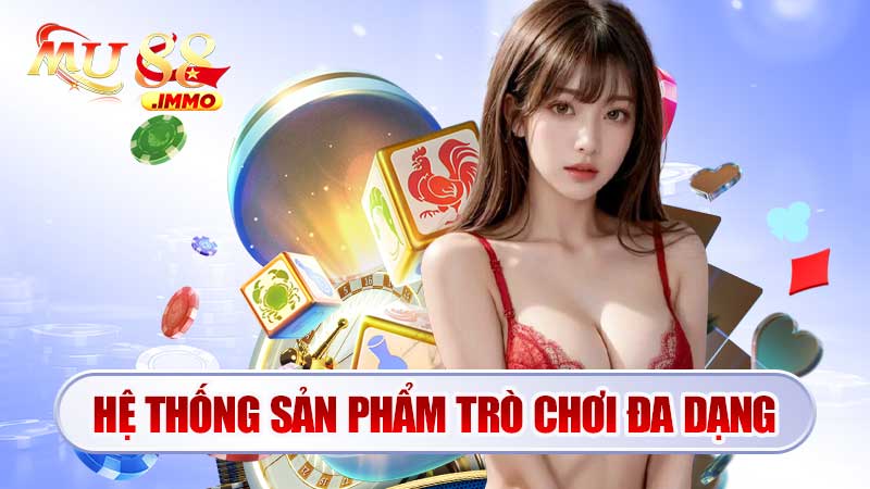 Hệ thống sản phẩm trò chơi đa dạng