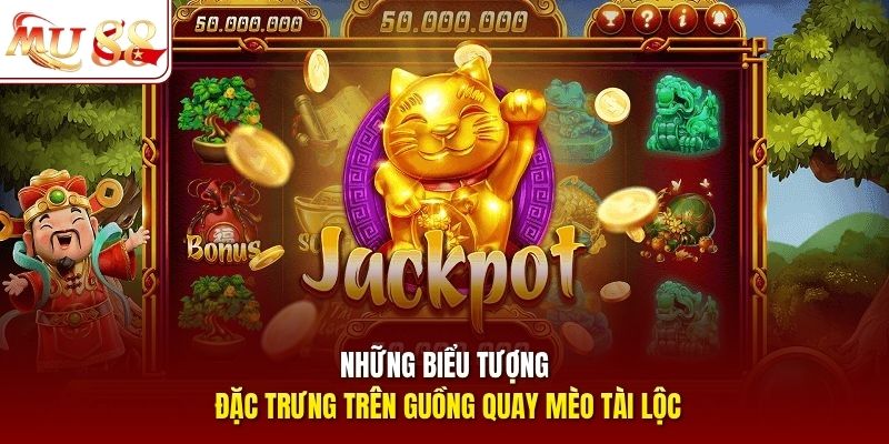 Những biểu tượng đặc trưng trên guồng quay Mèo Tài Lộc