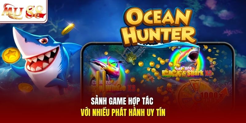 Sảnh game hợp tác với nhiều phát hành uy tín
